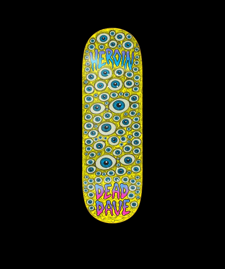 Heroin "Eyes" Dead Dave Pro Skate Deck 10"