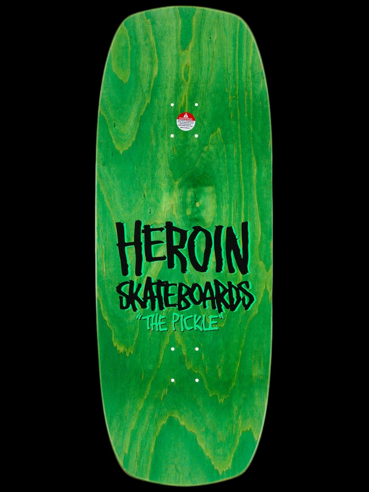 HEROIN "The Pickle" Wide Shaped Skate Deck 12"